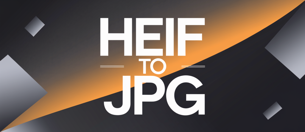 HEIF to JPG